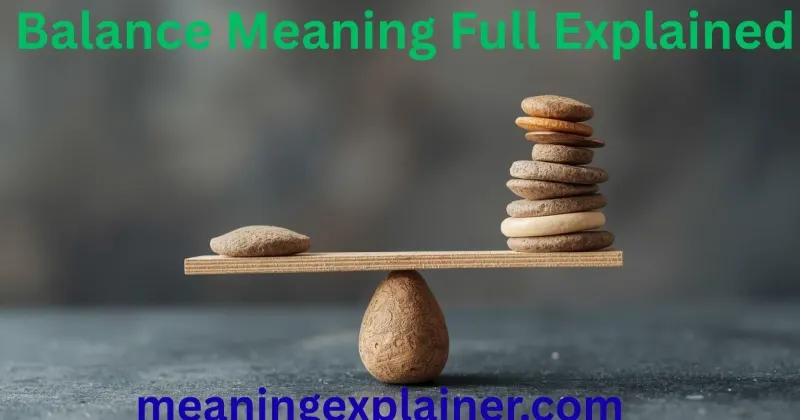 Balance Meaning in Simple Words