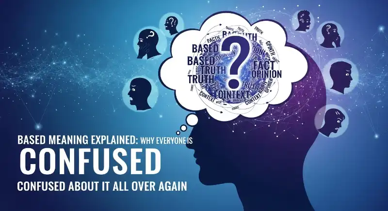 When “Based” Stopped Being Literal and Became Opinionated