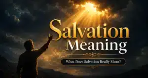 What Does Salvation Mean?
